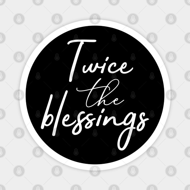Twice The Blessings. Twin Design Magnet by PeppermintClover
